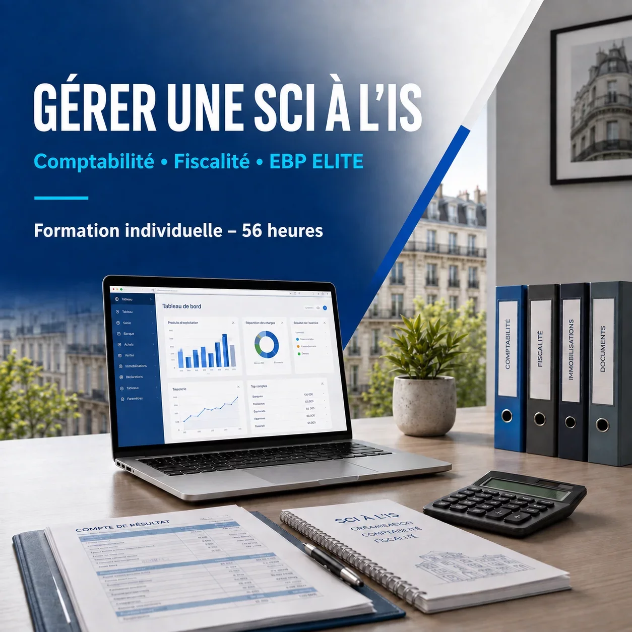 GESTION - Comptabilité & obligations fiscales d'une SCI à l'(IS) - Format 56 H